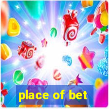 place of bet