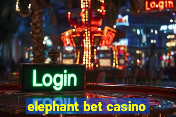 elephant bet casino