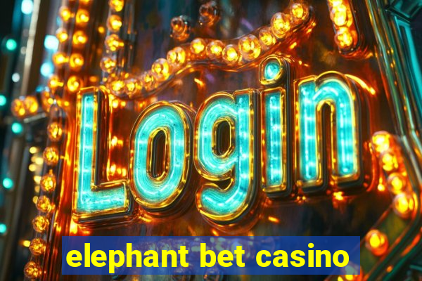 elephant bet casino