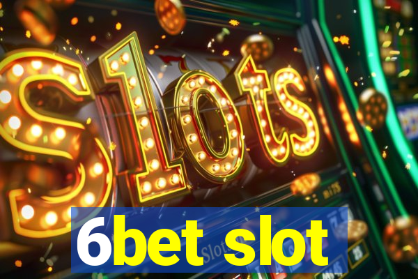 6bet slot