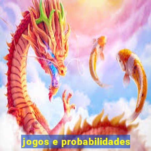 jogos e probabilidades