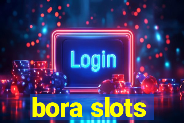 bora slots