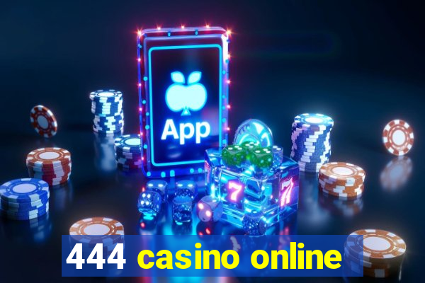 444 casino online