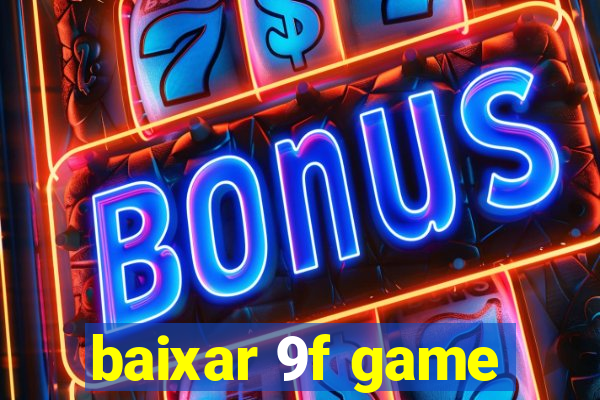 baixar 9f game