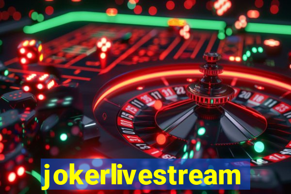 jokerlivestreams