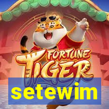 setewim