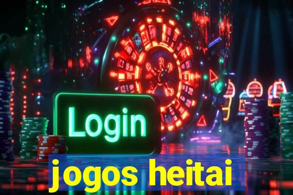 jogos heitai