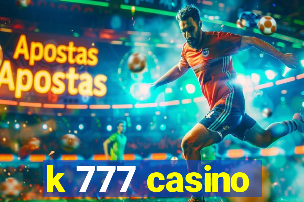 k 777 casino