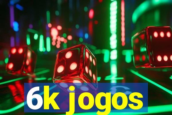 6k jogos