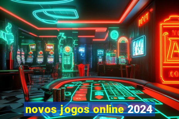 novos jogos online 2024