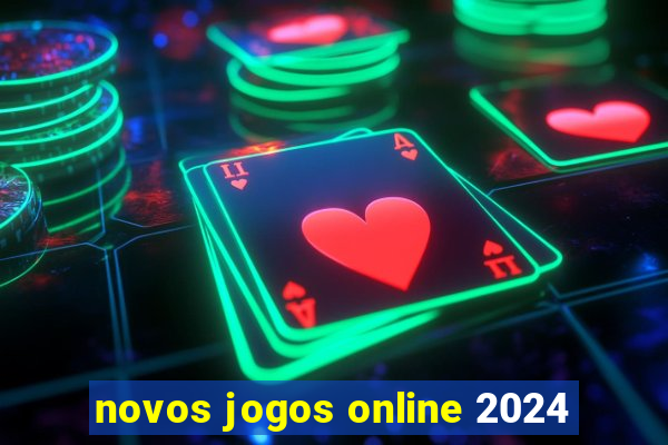 novos jogos online 2024