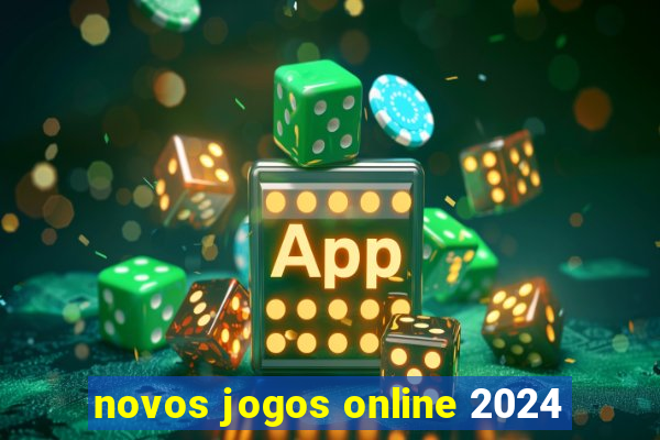 novos jogos online 2024