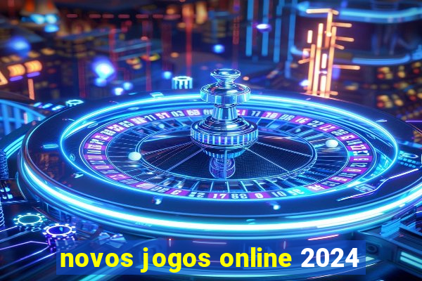 novos jogos online 2024