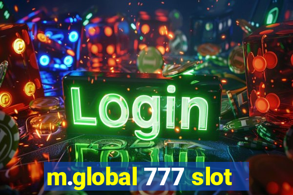 m.global 777 slot