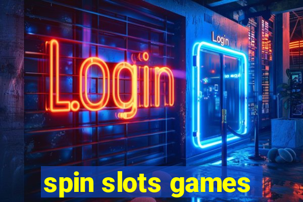 spin slots games