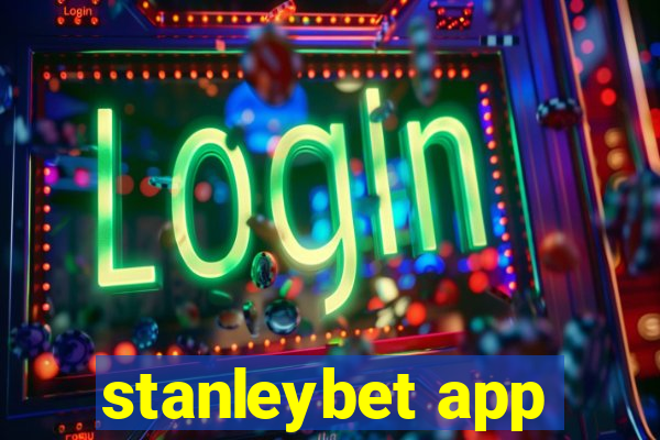 stanleybet app