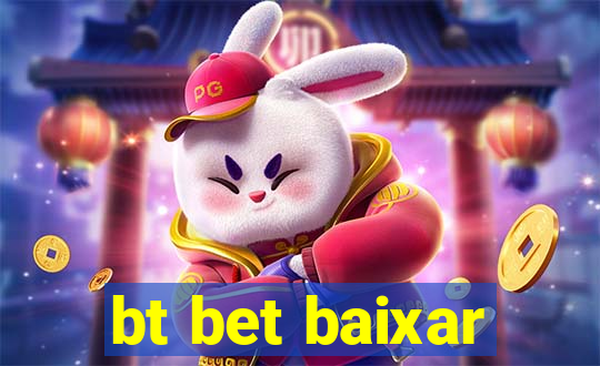 bt bet baixar