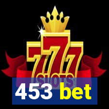 453 bet