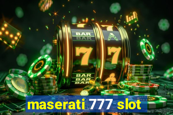 maserati 777 slot