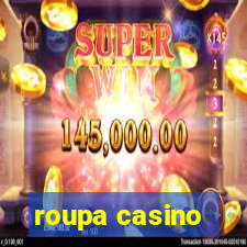 roupa casino