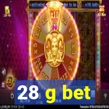 28 g bet