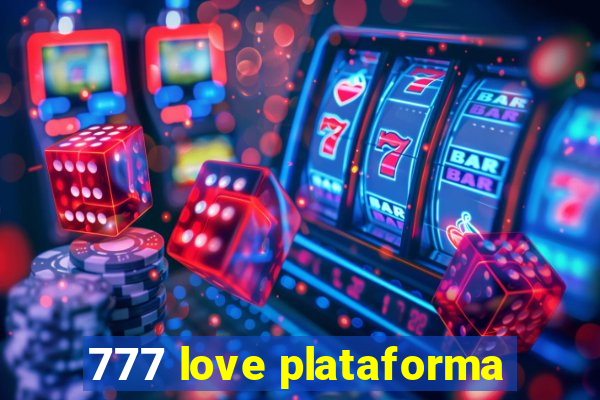 777 love plataforma