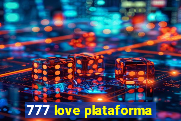 777 love plataforma