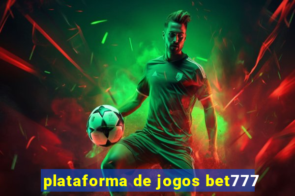 plataforma de jogos bet777