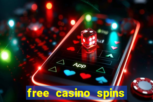 free casino spins no deposit