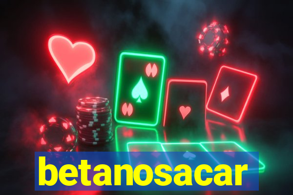 betanosacar