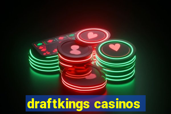 draftkings casinos