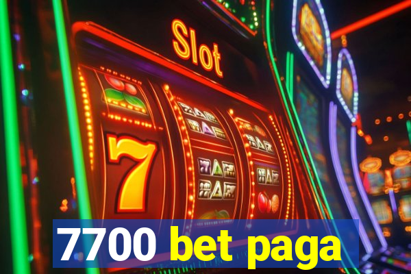 7700 bet paga