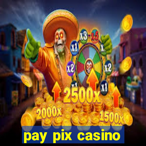 pay pix casino