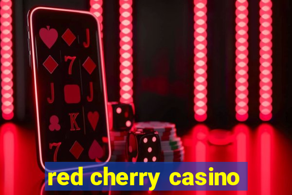 red cherry casino