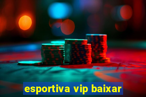 esportiva vip baixar