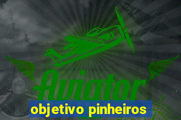 objetivo pinheiros