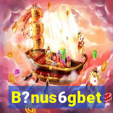 B?nus6gbet