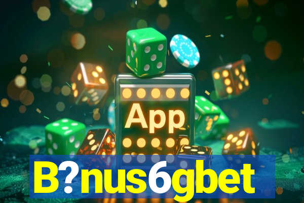 B?nus6gbet