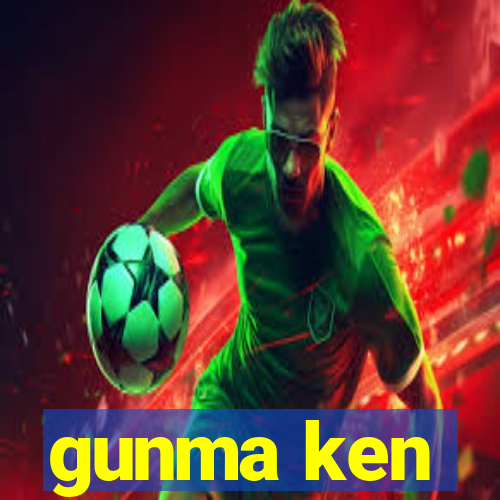 gunma ken