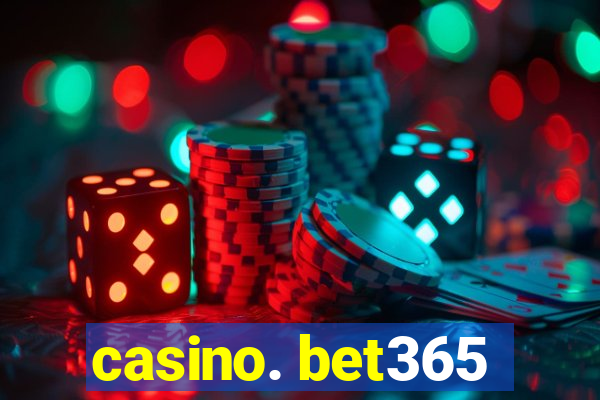 casino. bet365