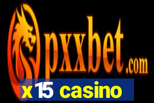 x15 casino