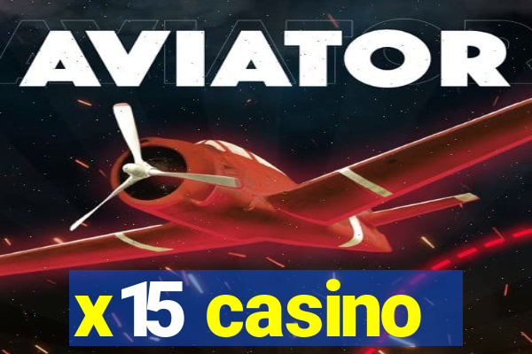 x15 casino