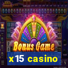 x15 casino