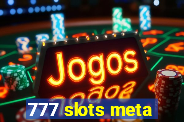 777 slots meta