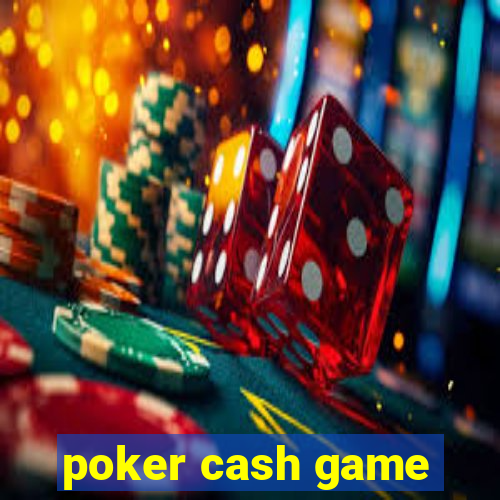 poker cash game