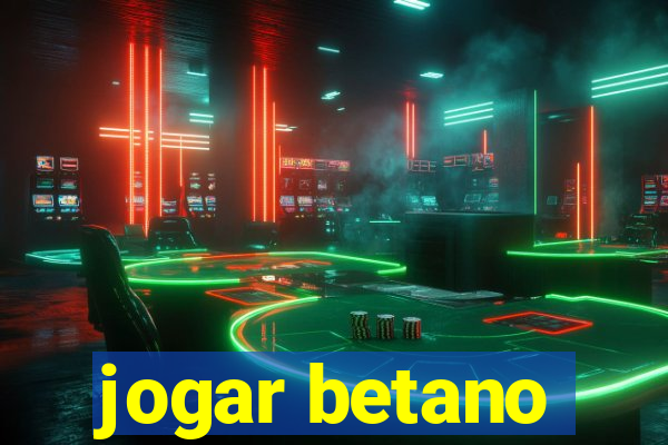 jogar betano