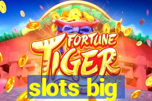 slots big