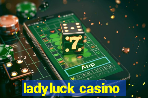 ladyluck casino