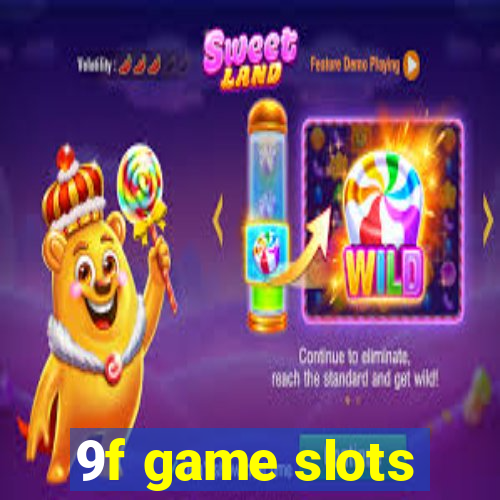 9f game slots