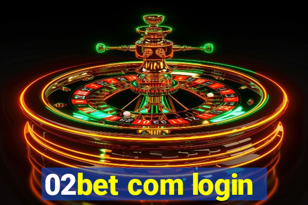 02bet com login